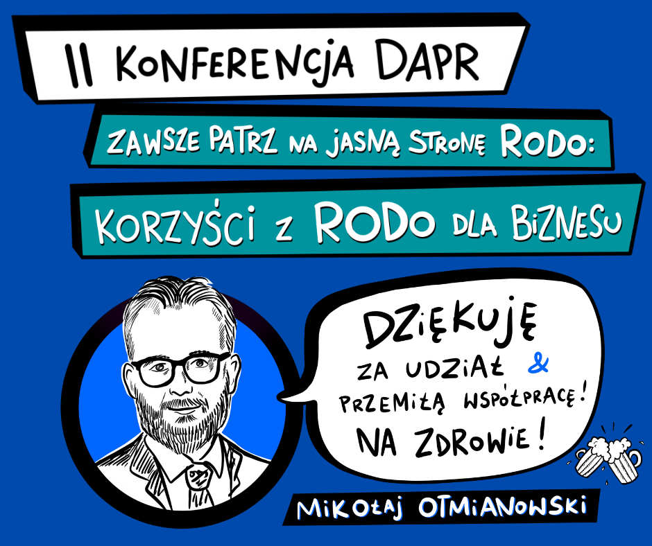 Konferencja DAPR. Patrz na jasną stronę RODO: korzyści z RODO dla biznesu